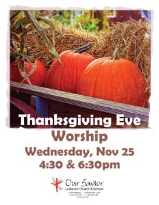 Thanksgiving Eve Worship 4:30 & 6:30pm