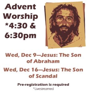 Advent Worship 4:30 & 6:30pm @ Sanctuary, Doors #2, 3