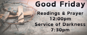 Good Friday: Readings & Prayer